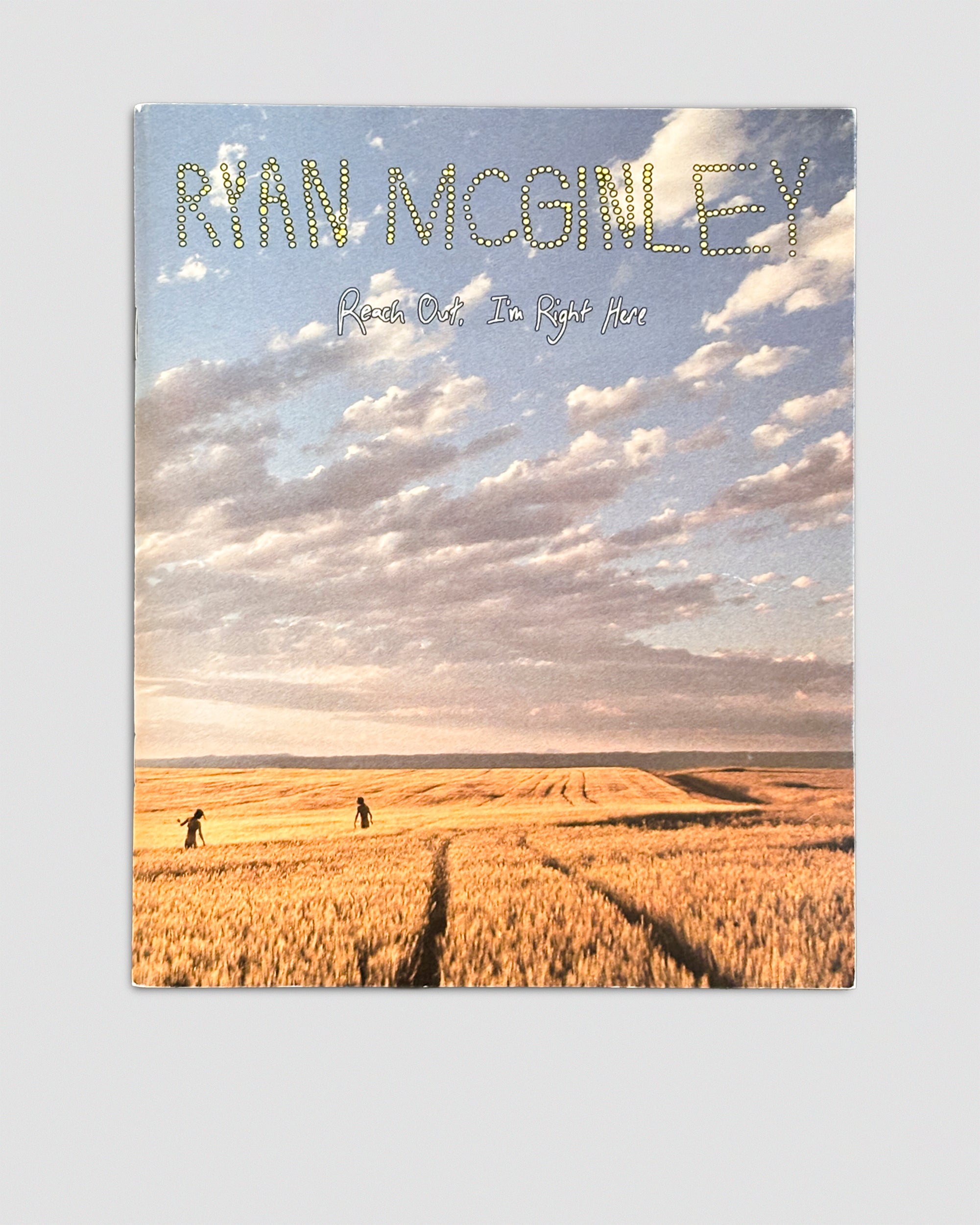 アート・デザイン・音楽 RYAN McGINLEY Reach Out, I'm Right Here Reach Out, I'm Right Here by RYAN MCGINLEY Limited